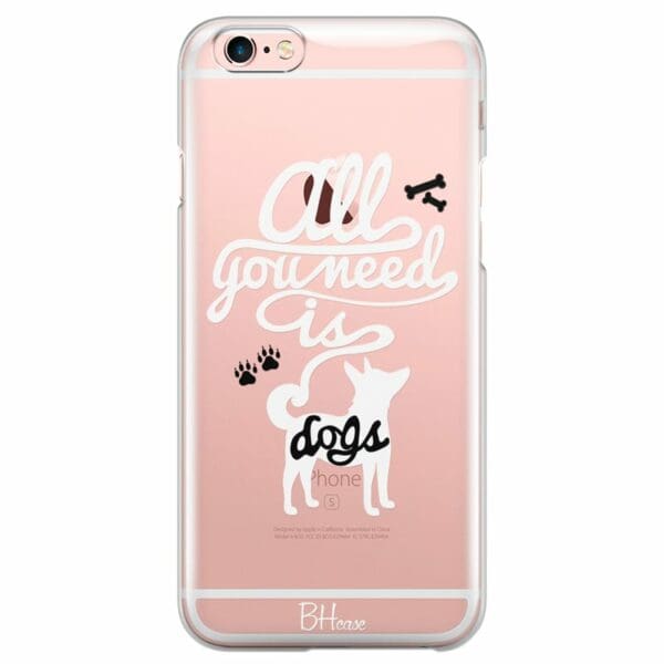 All You Need Is Dogs Kryt iPhone 6/6S