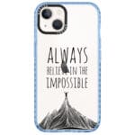 Always Believe In The Impossible Kryt iPhone 13