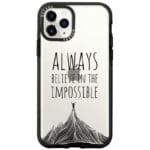 Always Believe In The Impossible Kryt iPhone 11 Pro Max
