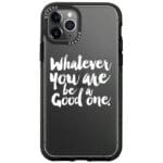 Be A Good One Kryt iPhone 11 Pro Max