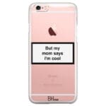 But My Mom Says I'm Cool Kryt iPhone 6 Plus/6S Plus