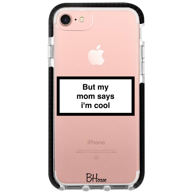 But My Mom Says I'm Cool Kryt iPhone 8/7/SE 2020/SE 2022