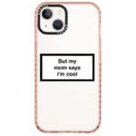 But My Mom Says I'm Cool Kryt iPhone 14