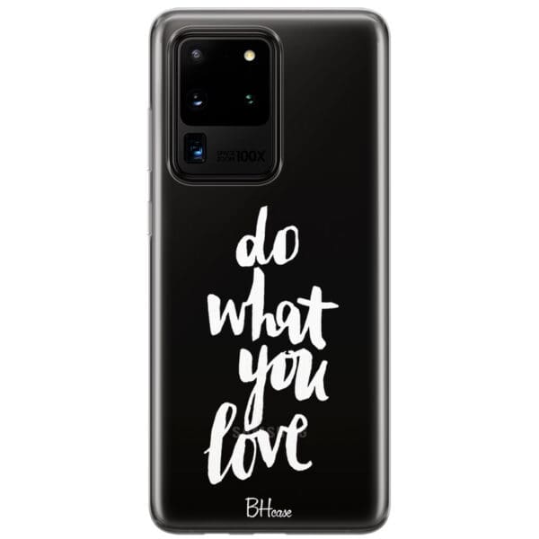 Do What You Love Kryt Samsung S20 Ultra