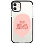 Girl You Are Awesome Kryt iPhone 11