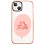 Girl You Are Awesome Kryt iPhone 14