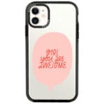 Girl You Are Awesome Kryt iPhone 11
