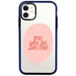 Girl You Are Awesome Kryt iPhone 11