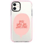 Girl You Are Awesome Kryt iPhone 11