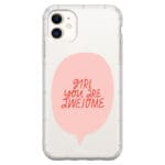 Girl You Are Awesome Kryt iPhone 11