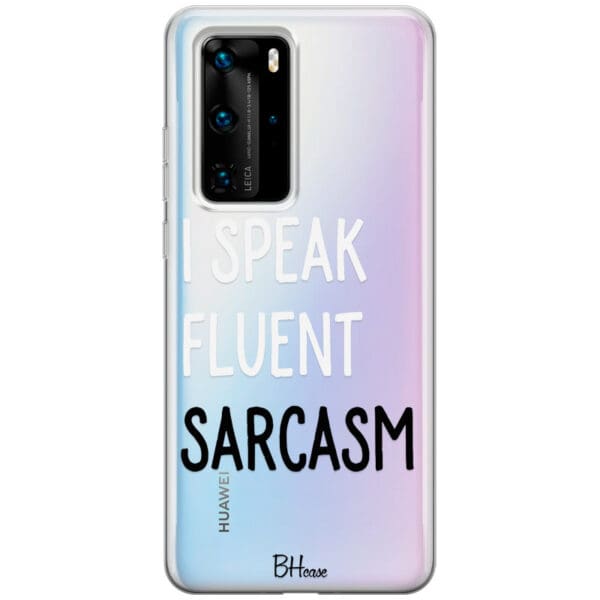 I Speak Fluent Sarcasm Kryt Huawei P40 Pro