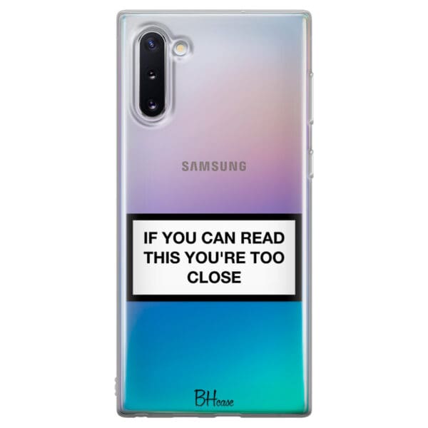 If You Can Read This You're Too Close Kryt Samsung Note 10