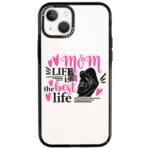 Mom Life Is The Best Life Kryt iPhone 13