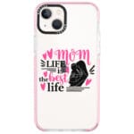 Mom Life Is The Best Life Kryt iPhone 13