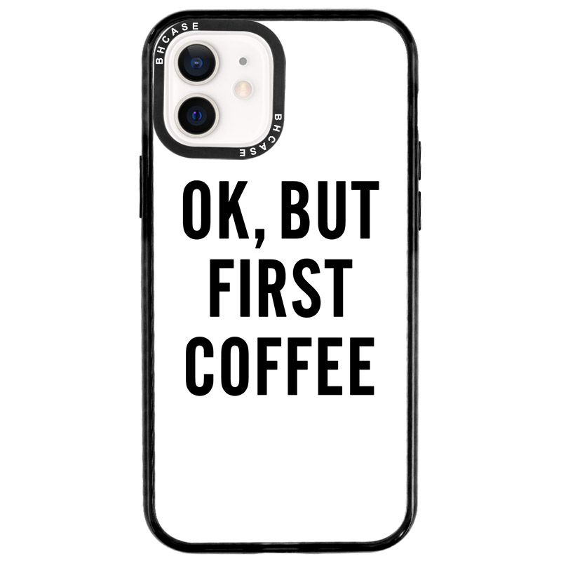 Ok But First Coffee Kryt iPhone 12/12 Pro