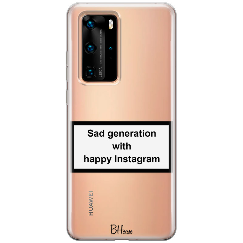 Sad Generation With Happy Instagram Kryt Huawei P40 Pro