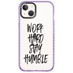 Work Hard Stay Humble Kryt iPhone 14