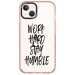 Work Hard Stay Humble Kryt iPhone 14