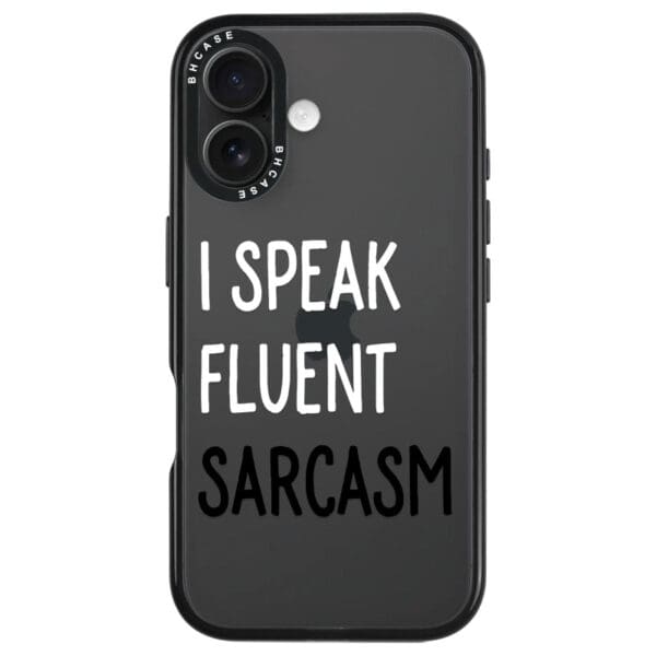 I Speak Fluent Sarcasm Kryt iPhone 16