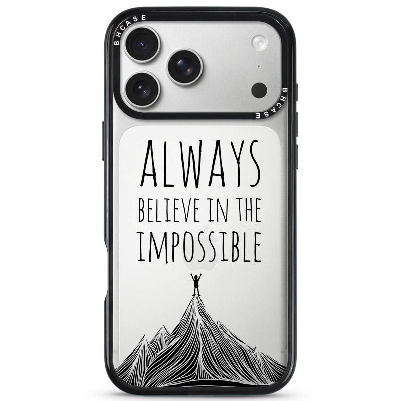 Always Believe In The Impossible Kryt iPhone 17 Pro