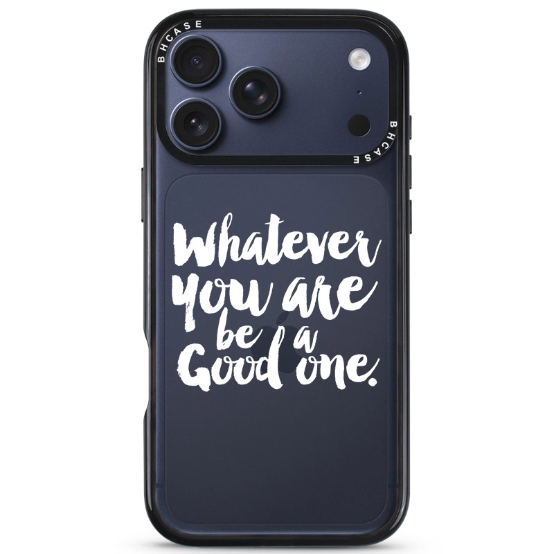 Be A Good One Kryt iPhone 17 Pro